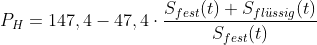 P_H=147,4-47,4\cdot \frac{S_{fest}(t)+S_{fl\ddot{u}ssig}(t)}{S_{fest}(t)}